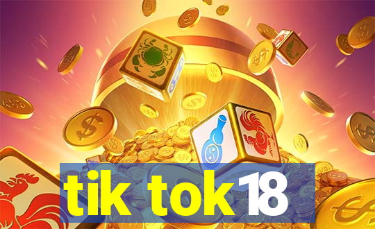 tik tok18